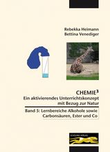 Chemie³ Band 5 - Lernbereiche Alkohole sowie Carbonsäuren, Ester und Co
